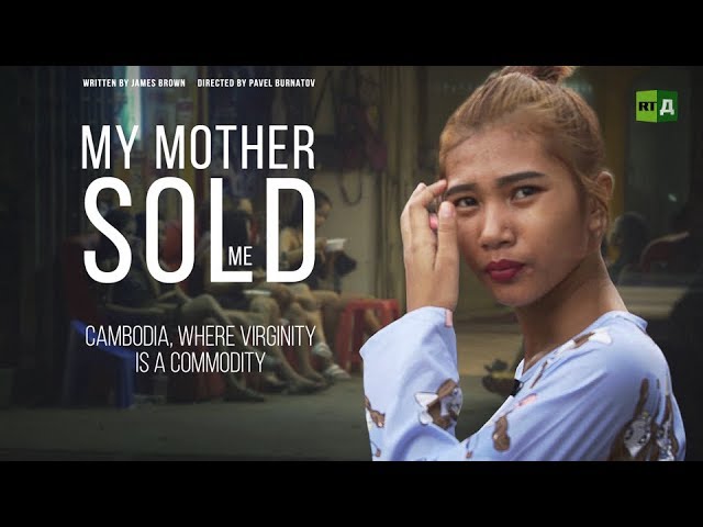 Childhood for sale: RT tells of Cambodian girls turned into sex workers by families