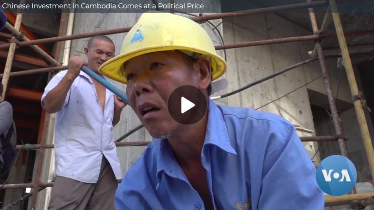 Chinese Investment in Cambodia Comes at a Political Price (video)