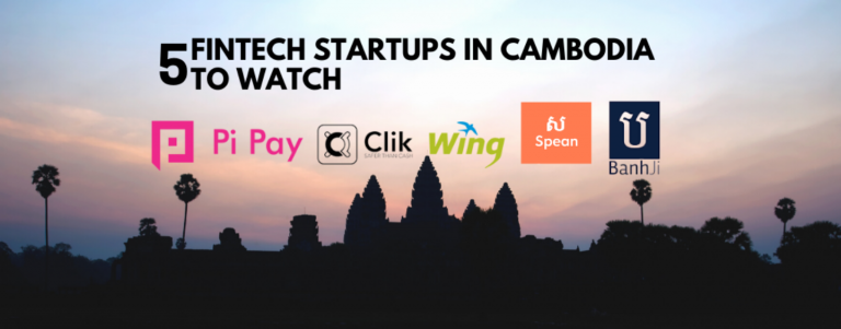 5 Fintech Startups in Cambodia to Watch